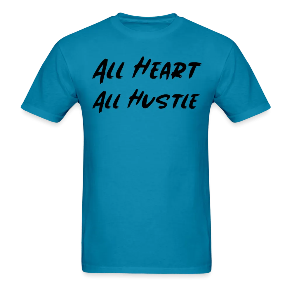 All Heart All Hustle T-Shirt